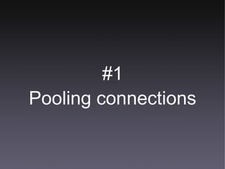 #1 Pooling connections 
