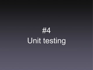 #4 Unit testing 