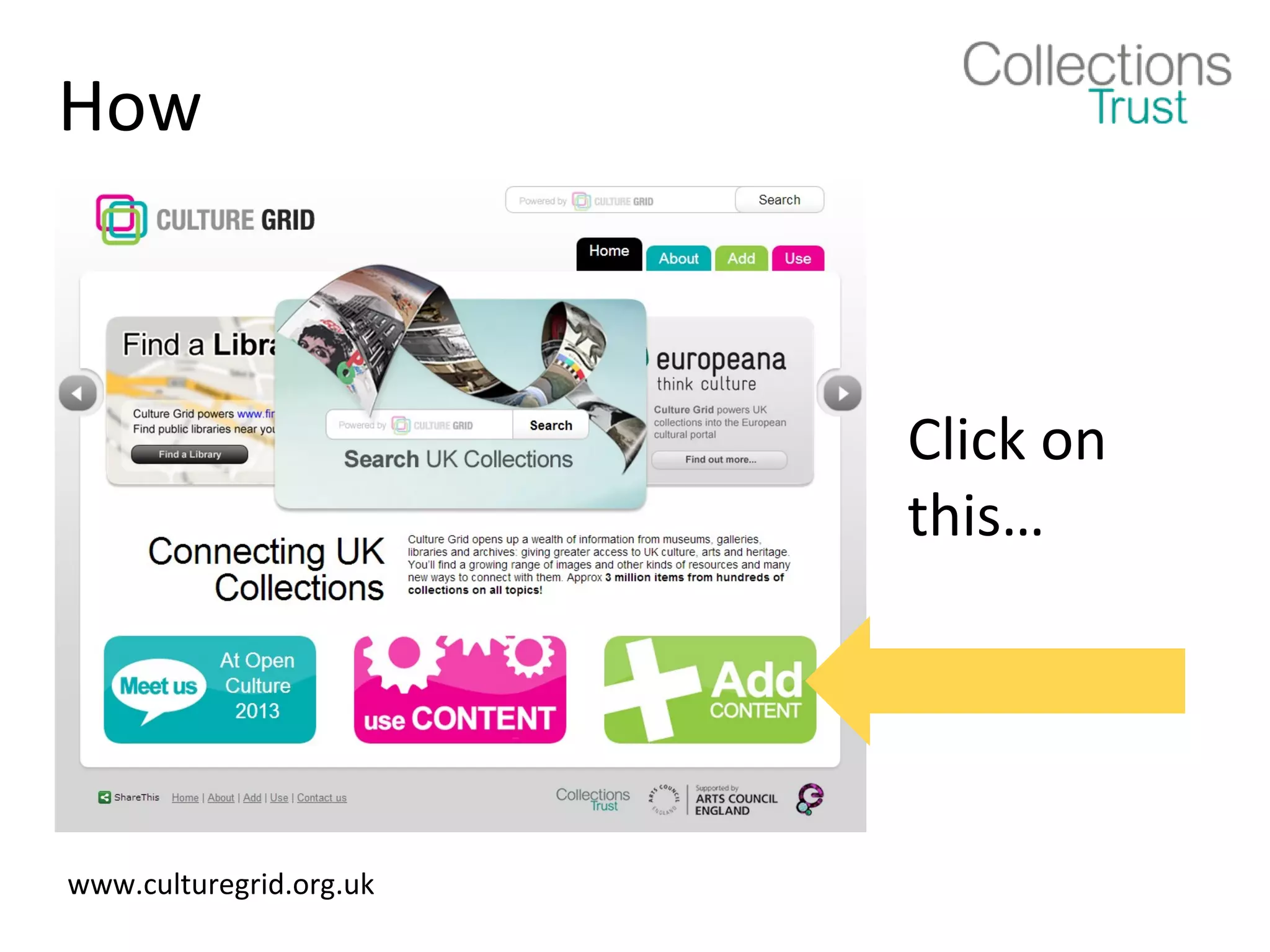 How



                         Click on
                         this…




www.culturegrid.org.uk
 