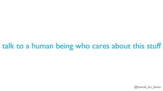 @hannah_bo_banna
talk to a human being who cares about this stuff
 