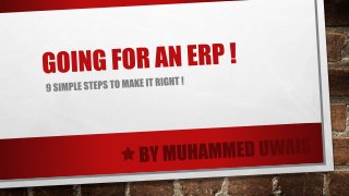 Going for an erp ! 9 steps to make it right ! 