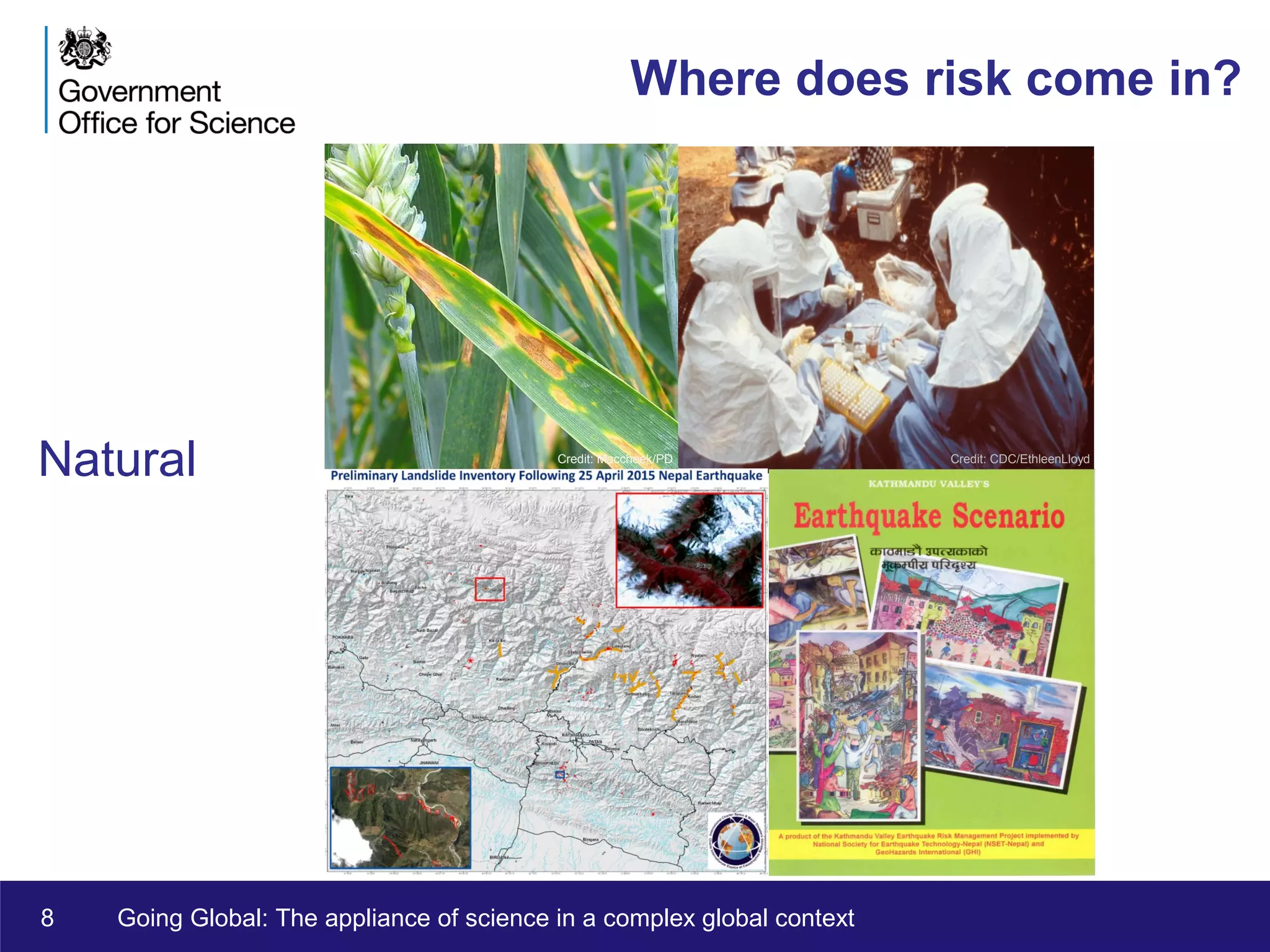 8 Going Global: The appliance of science in a complex global context
Where does risk come in?
Natural Credit: Maccheek/PD Credit: CDC/EthleenLloyd
 
