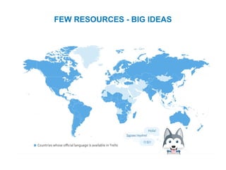 FEW RESOURCES - BIG IDEAS
 
