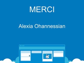 Alexia Ohannessian
MERCI
 