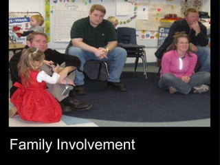   Family Involvement 