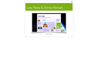 Lisa Parisi & Donna Roman 
16 
Lisa’s Blog 
 