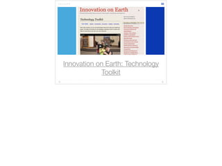 Innovation on Earth: Technology 
Toolkit 
32 
 