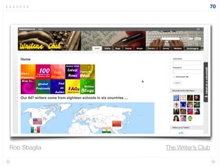 70
The Writer’s ClubRob Sbaglia
 