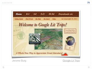Google Lit TripsJerome Burg
71
 