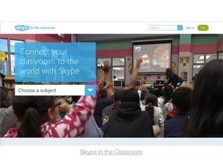 Skype in the Classroom
 