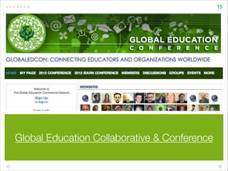 Global Education Collaborative & Conference
15
 