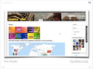 77
The Writer’s ClubRob Sbaglia
 