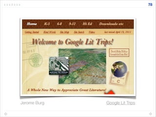 Google Lit TripsJerome Burg
78
 