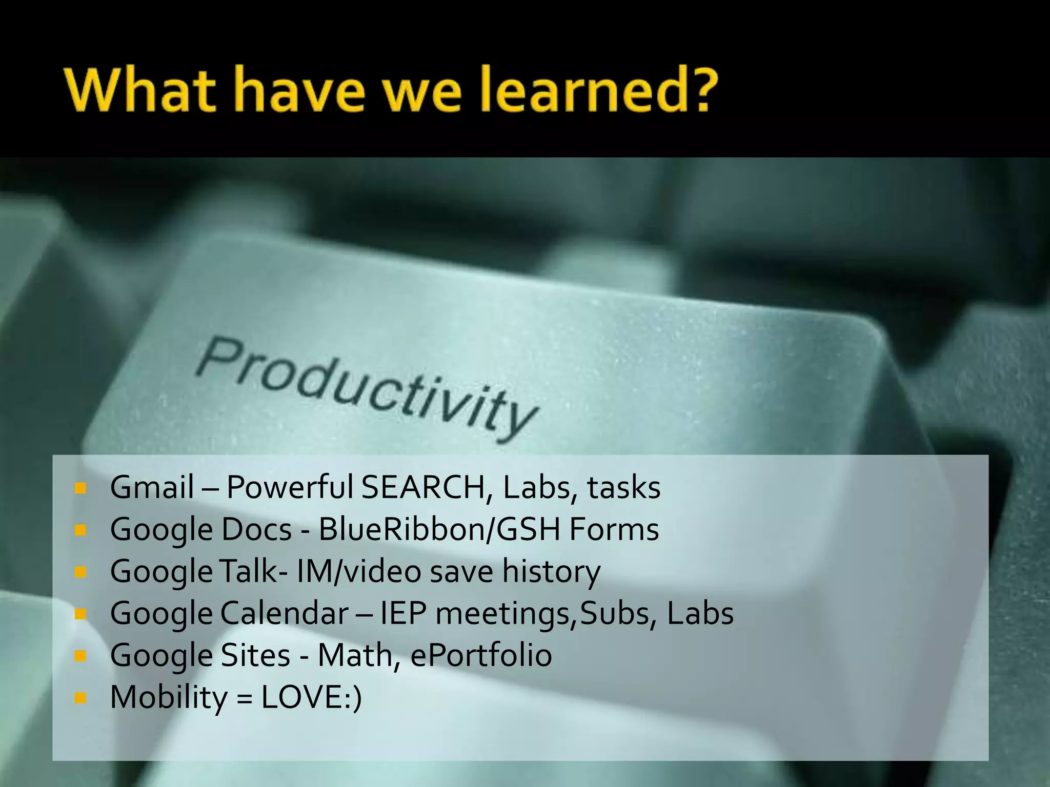 Why we chose Google Apps for EDUVoted 2nd most Innovative Company“Our goal is great ideas are going to come from everywhere and great computer scientists are in all parts of the world.”  Dave Girouard, President, Enterprise of Google.http://images.businessweek.com/ss/09/04/0409_most_innovative_cos/2.htm