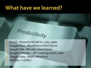 Why we chose Google Apps for EDUVoted 2nd most Innovative Company“Our goal is great ideas are going to come from everywhere and great computer scientists are in all parts of the world.”  Dave Girouard, President, Enterprise of Google.http://images.businessweek.com/ss/09/04/0409_most_innovative_cos/2.htm