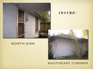 NORTH SIDE SOUTHEAST CORNER BEFORE 