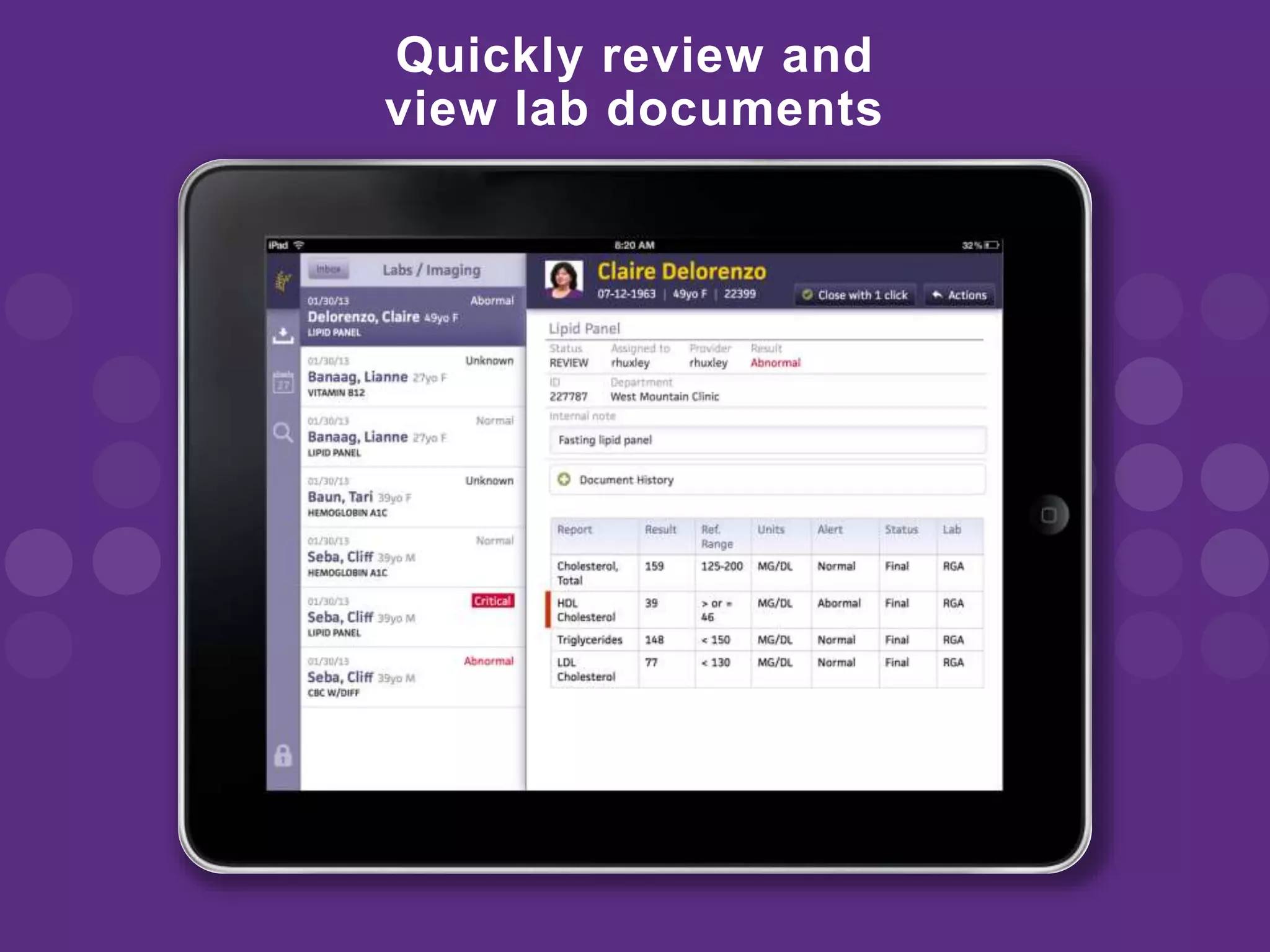 Quickly review and
view lab documents
 