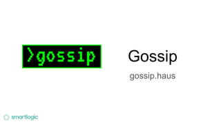 Gossip
gossip.haus
 