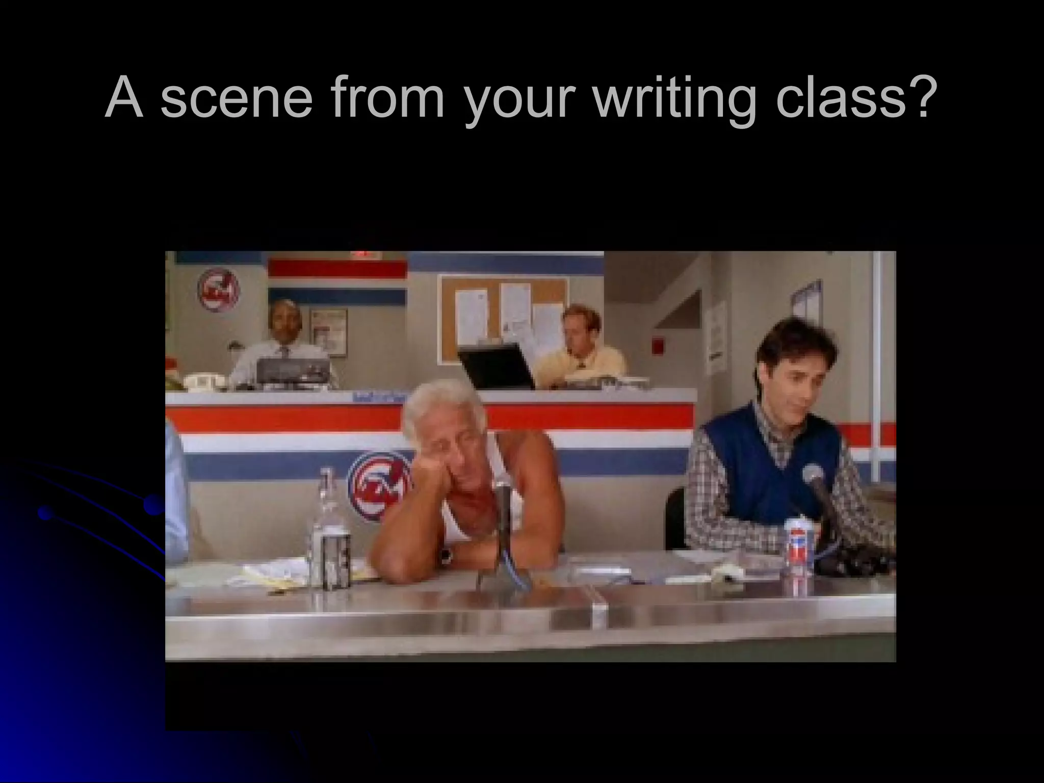 A scene from your writing class? 