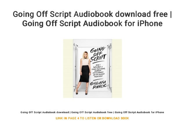 Going Off Script Audiobook Download Free Going Off Script Audiobook