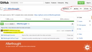 Afterthought
An open source .NET compile-time code amender
 