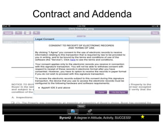 Contract and Addenda




     ByronU   A degree in Attitude, Activity, SUCCESS!
 