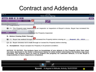 Contract and Addenda




     ByronU   A degree in Attitude, Activity, SUCCESS!
 
