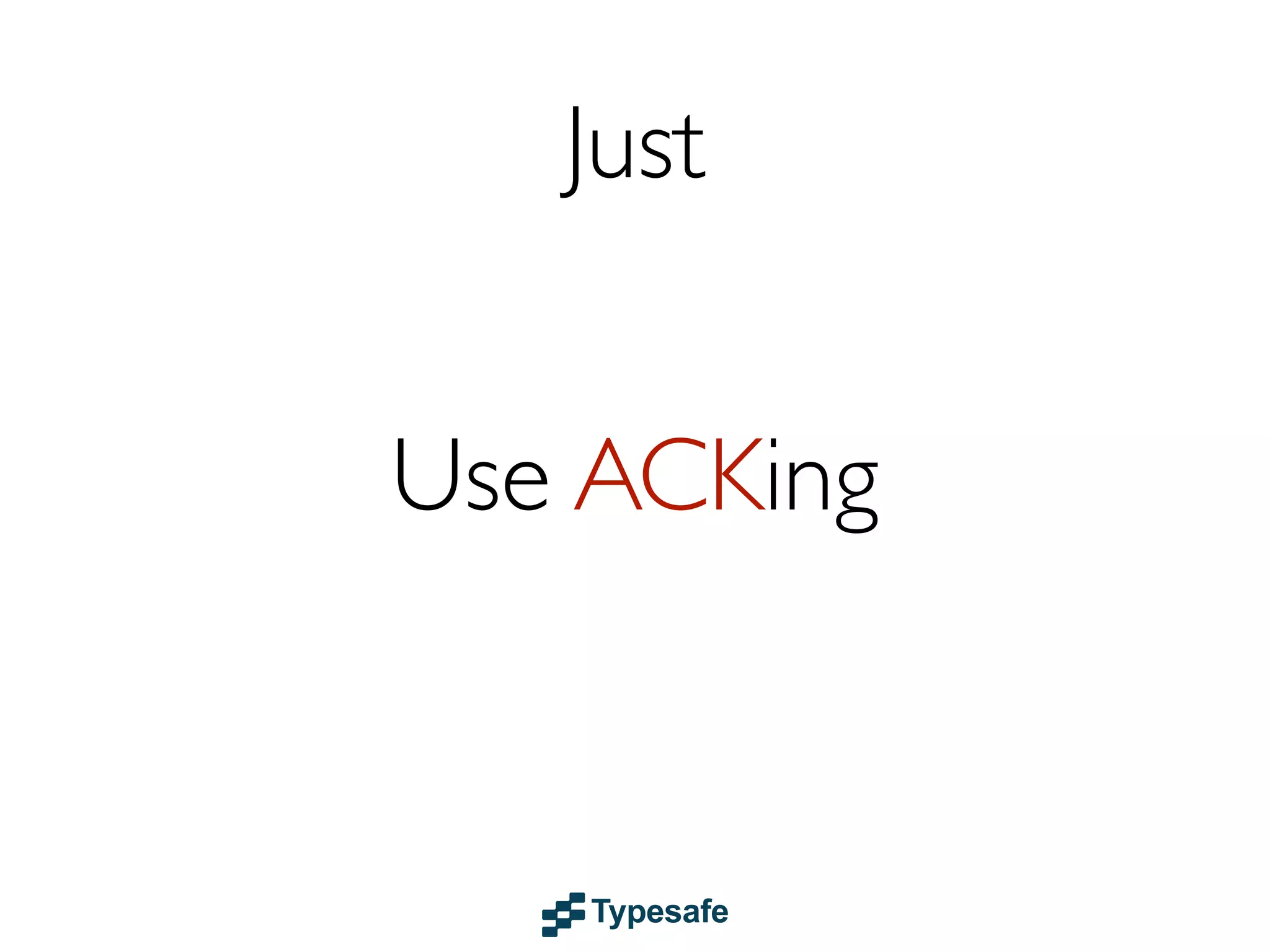 Use Back Pressure
Bounded queues with backoff strategies

 