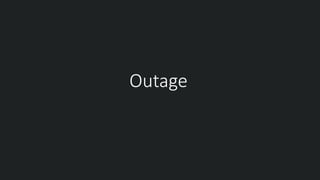 Outage
 