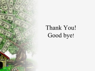 Thank You! Good bye ! 