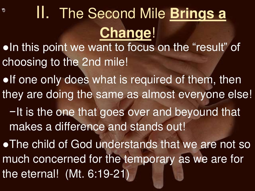 Going the second mile!