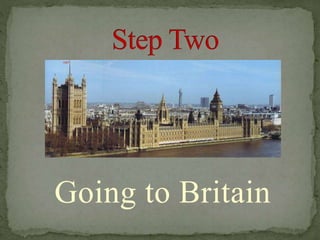 Going to Britain
 