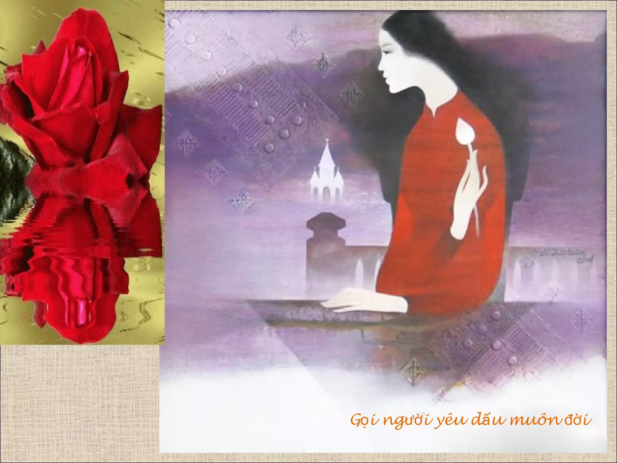 G i ng i yêu d u muôn iọ ườ ấ đờ
 