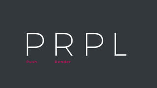 P R P LR e n d e rP u s h
 