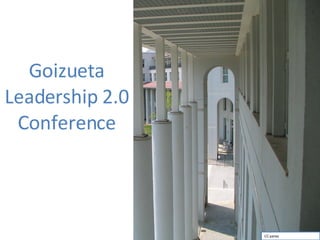 Goizueta Leadership 2.0 Conference CC:yanec 