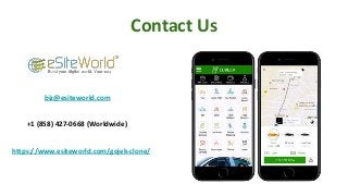Contact Us
biz@esiteworld.com
+1 (858) 427-0668 (Worldwide)
https://www.esiteworld.com/gojek-clone/
 