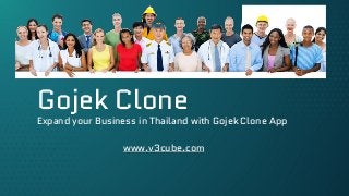 Gojek Clone
Expand your Business in Thailand with Gojek Clone App
www.v3cube.com
 
