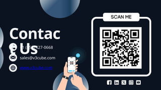 Contac
t Us
sales@v3cube.com
www.v3cube.com
+1 (858) 427-0668
 