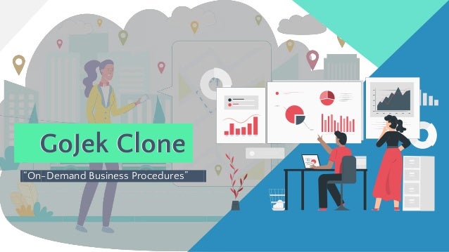 GoJek Clone
“On-Demand Business Procedures”
GoJek Clone
 