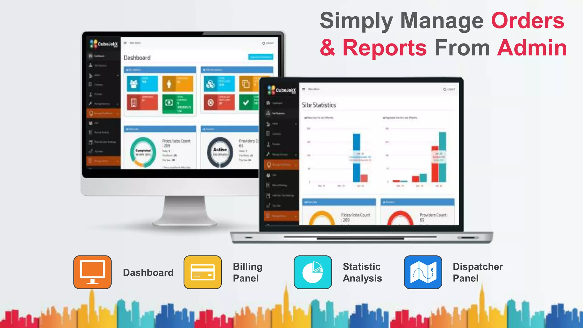 Dashboard
Billing
Panel
Statistic
Analysis
Dispatcher
Panel
Simply Manage Orders
& Reports From Admin
 
