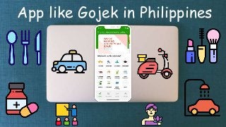 App like Gojek in Philippines
 