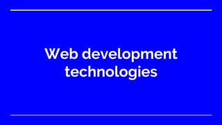 Web Development and Web Development technologies - Temitayo Fadojutimi