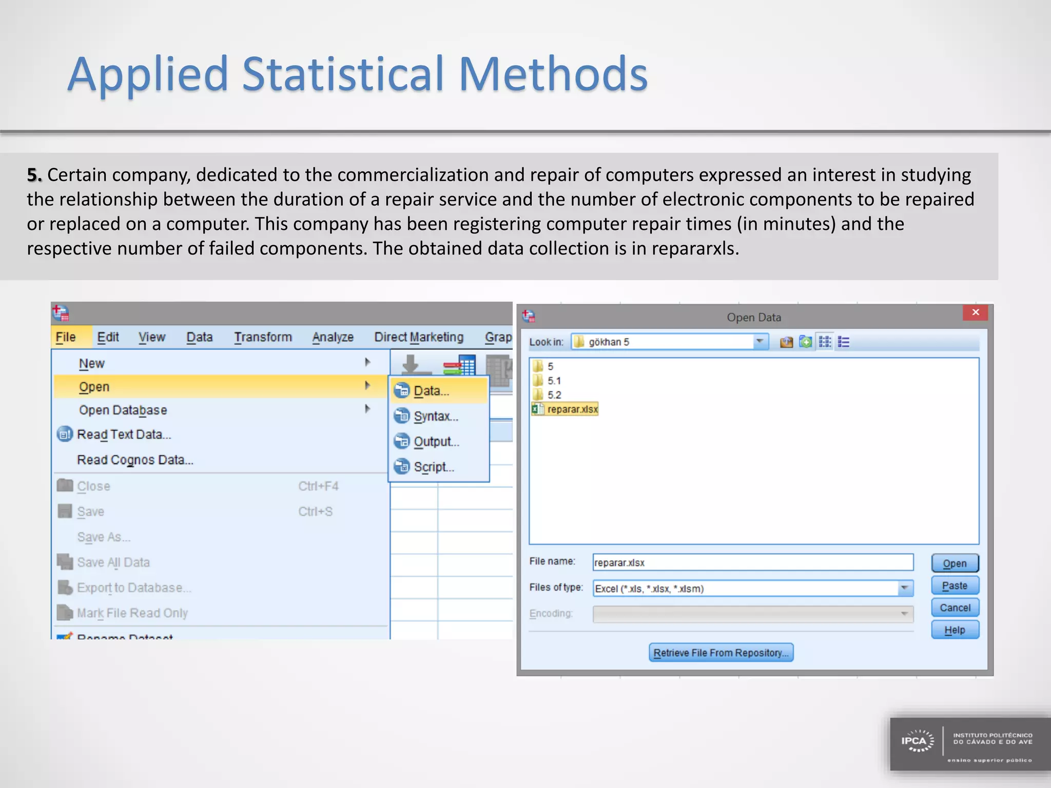 Applied Statistical Methods
5. Certain company, dedicated to the commercialization and repair of computers expressed an interest in studying
the relationship between the duration of a repair service and the number of electronic components to be repaired
or replaced on a computer. This company has been registering computer repair times (in minutes) and the
respective number of failed components. The obtained data collection is in repararxls.
 