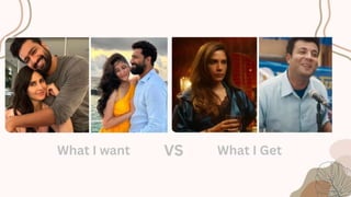 What I want What I Get
VS
 