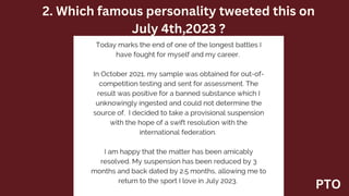 2. Which famous personality tweeted this on
July 4th,2023 ?
PTO
 