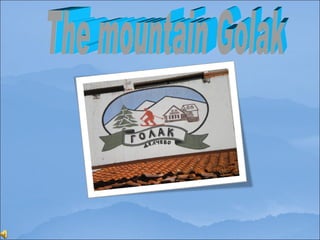 The mountain Golak 