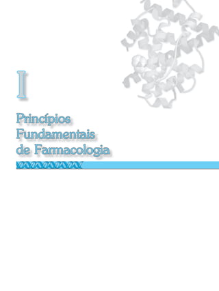 PrincPrincíípiospios
FundamentaisFundamentais
de Farmacologiade Farmacologia
II
 