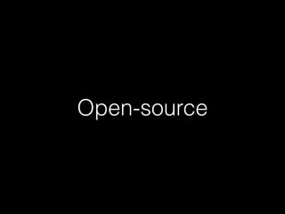 Open-source
 