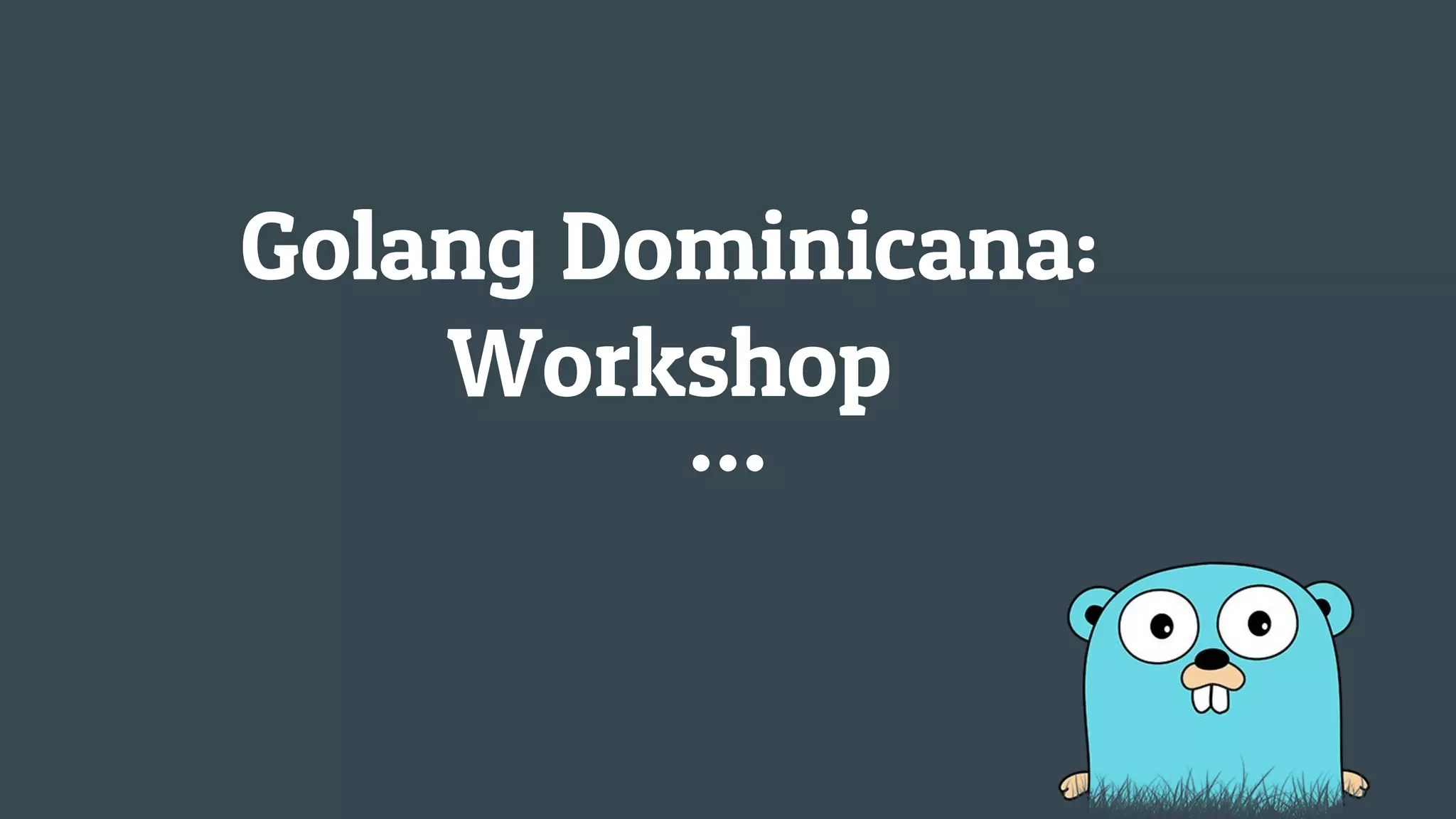Golang workshop | PPT