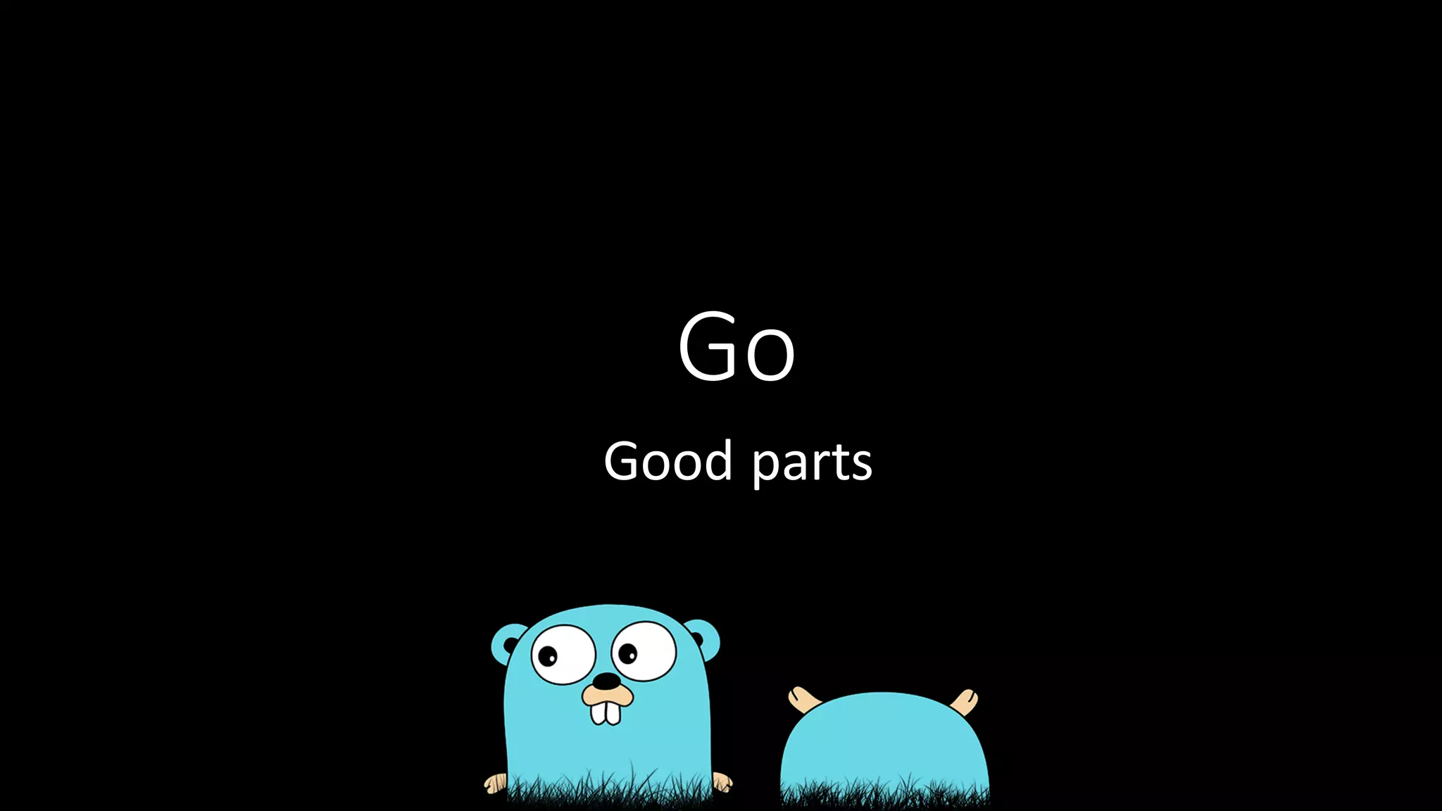 Go Good  parts 